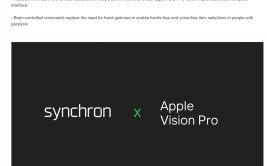 脑机接口浮现新应用 渐冻症瘫痪患者乐成
利用
意念控制Vision Pro